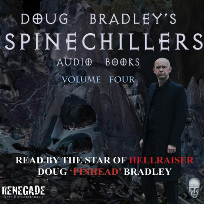 Doug Bradley's Spinechilers, Volume Four: Classic Horror Short Stories