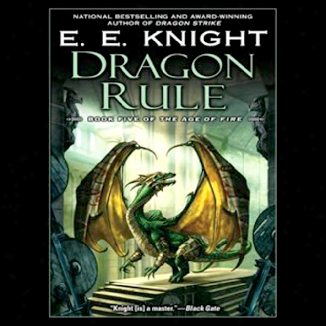 Dragon Rule: Age Of Fire, Book 5 (unabridged)