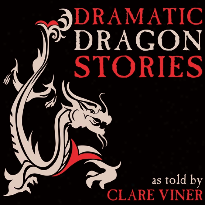 Dramatic Dragon Stories (unabridged)