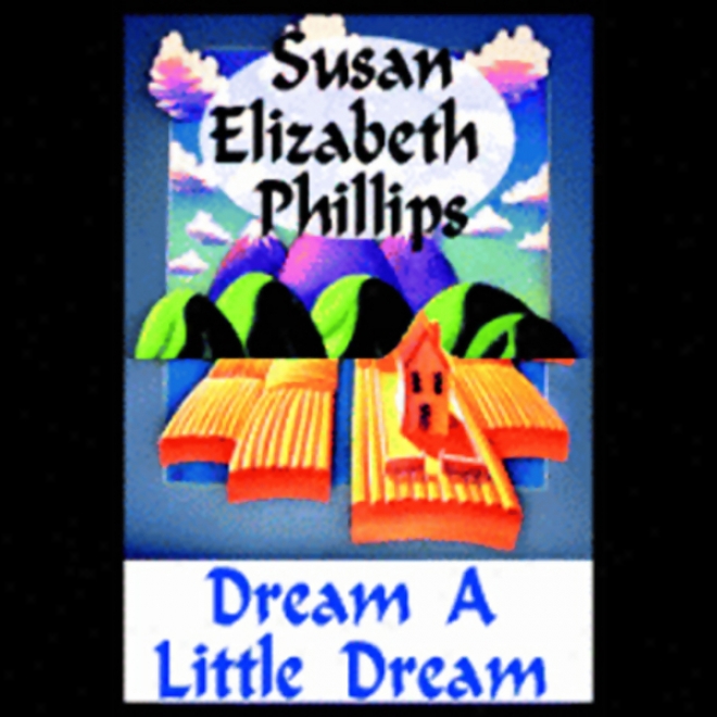 Dream A Lityle Dream (unabridged)