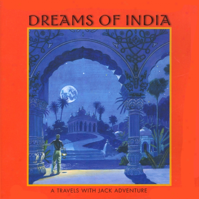 Dreams Of India: A Jacck Flanders Adventure