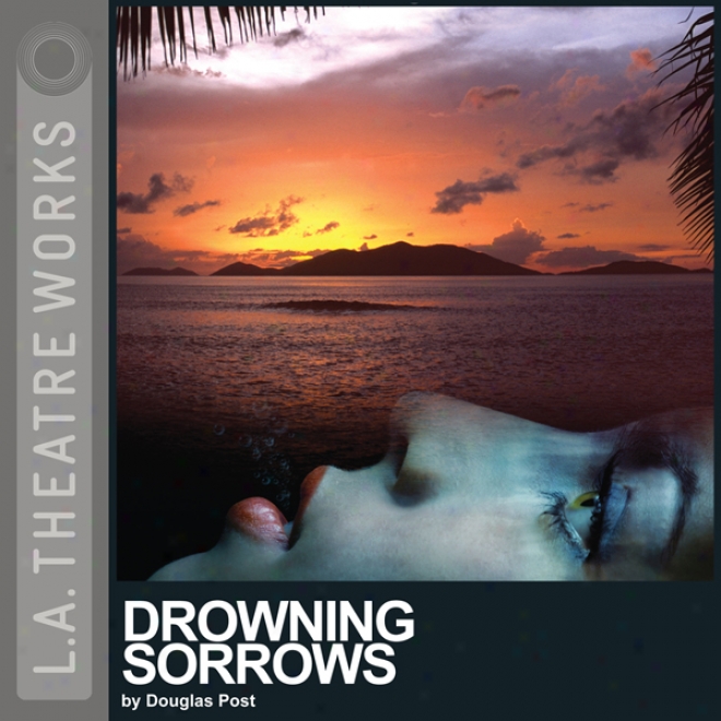 Drowning Sorrows (dramatized)