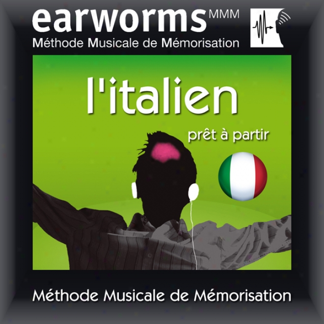 Earaorms Mmm - L'italien: Pret A Partir