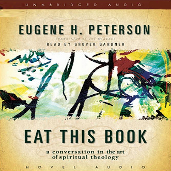 Eat This Book: A Conversation Forward The Art Of Spiritual Reading (unabridged)