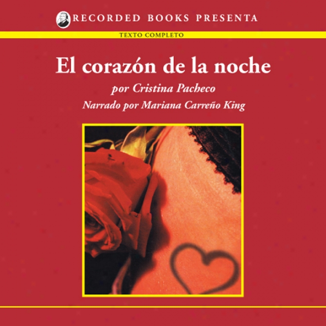 El Corazon De La Noche [the Heart Of The Night (texto Comlpeto)] (unabridged)