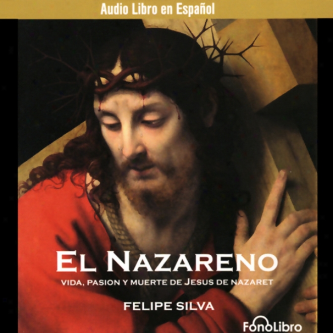 El Nazareno [jesus Of Nazareth] (dramatization)