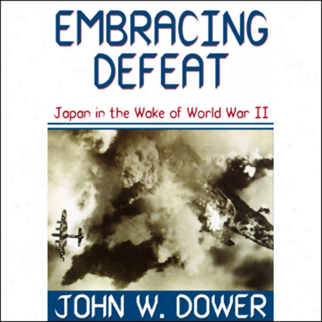 Embracing Defeat (unabridged)