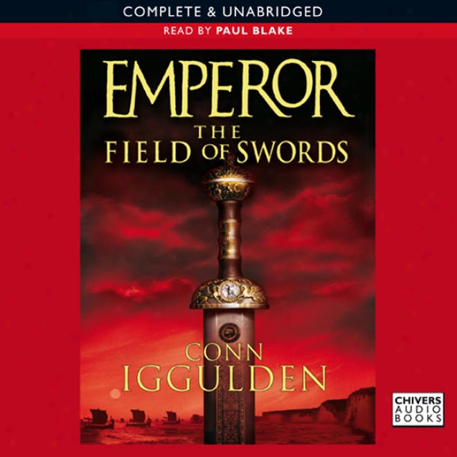 Emperor: Thr Fielr Of Swords (unabridged)