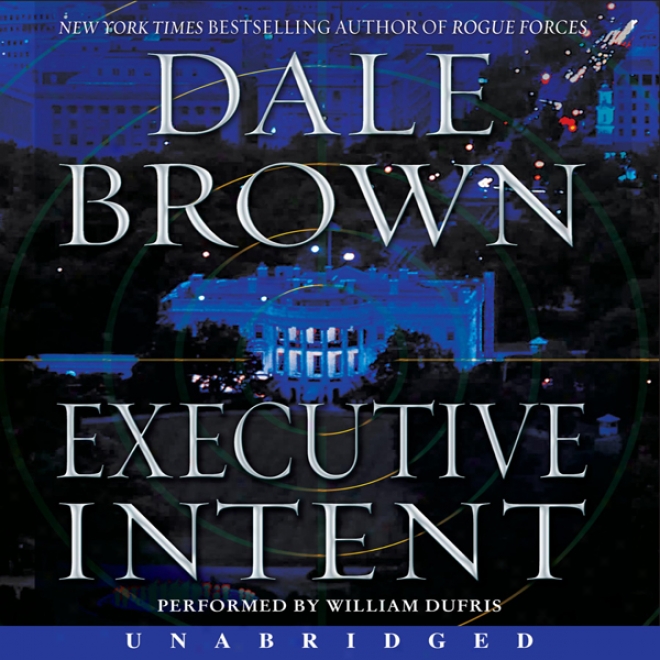 Executive Intent: A Novel (unabridged)