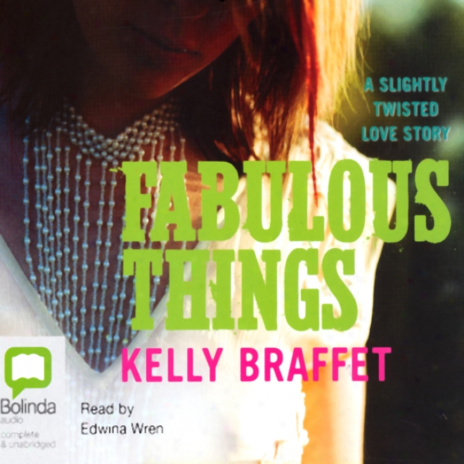 Fabulous Things (unabridged)