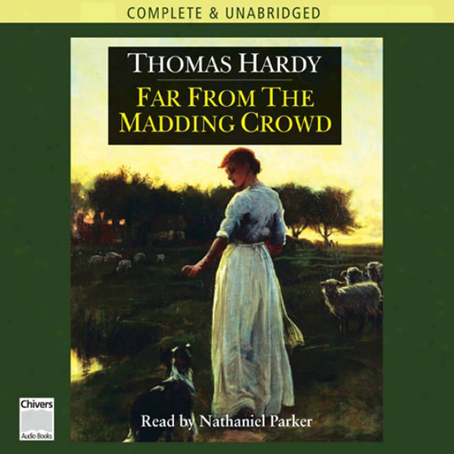 Far From The Madding Crowd (unabridged)