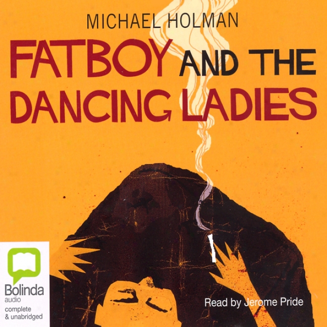 Fatboy And The Dancing Ladies (unabridged)