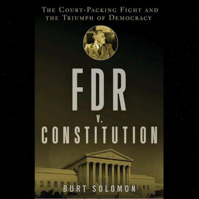 Fdr V. The Constitution (unabridged)