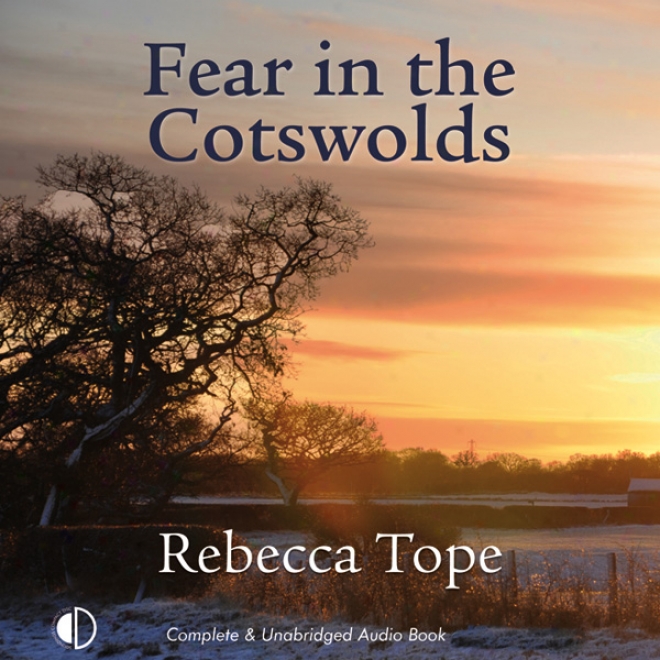 Anxiety In The Cotswolds (unabridged)