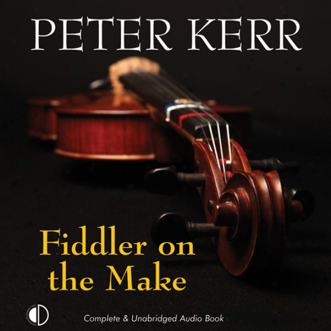 Fiddler On The Make (unabridged)