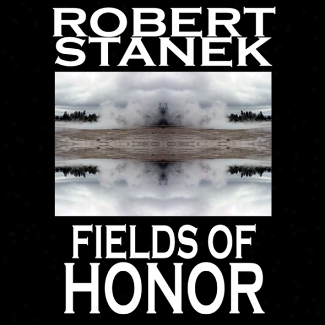 Fields Of Honor: Ruin Mist Chronicles, Book 3 (unabridged)