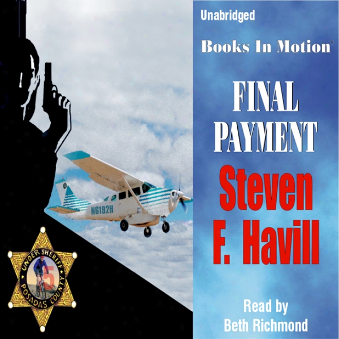 Final Payment: Posadas County Mysteries #5 (unabridved)