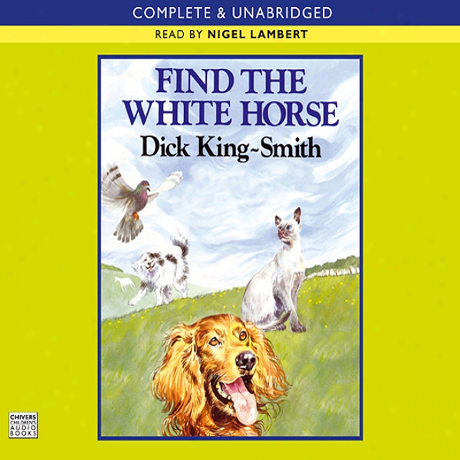 Find The White Horse (unabridged)