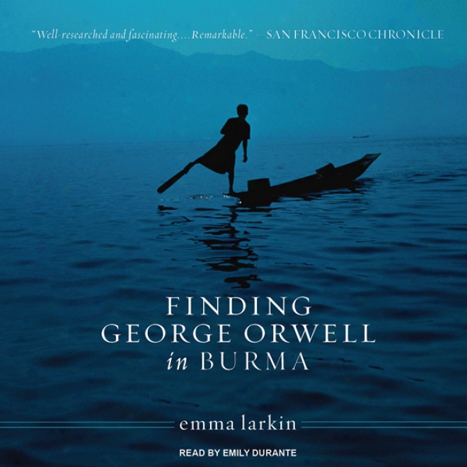 Finding George Orwell In Burma (unabridged)