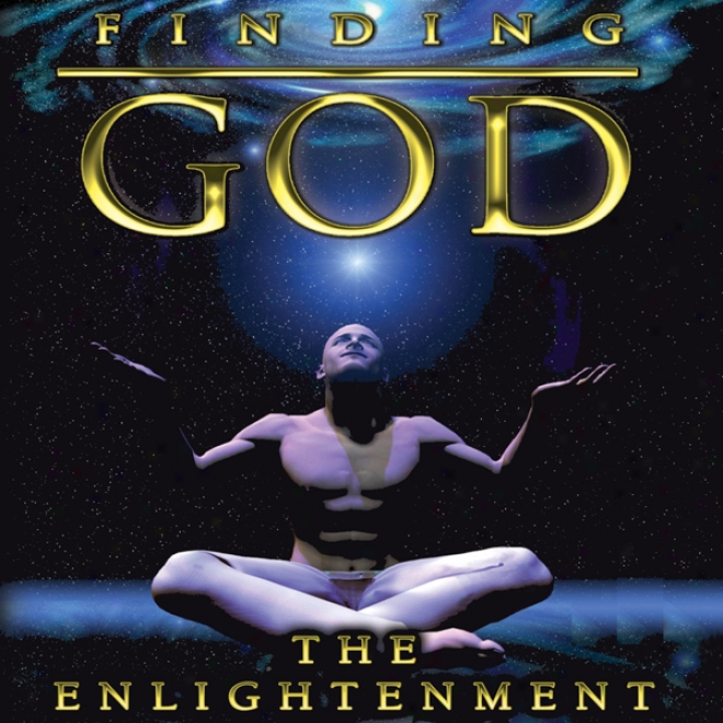 Finding God: Th Enlightenment (unabridged)