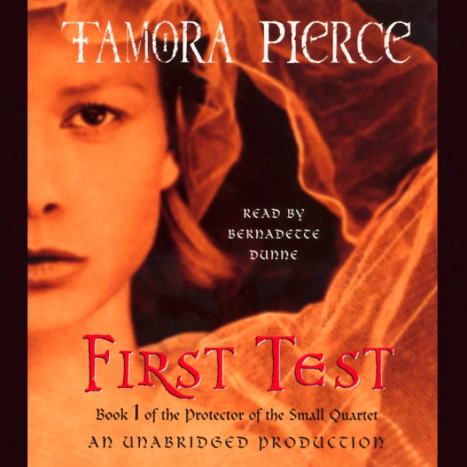 Firat Test: Book 1 Of The Protector O fThe Small Quartet (unabridged)