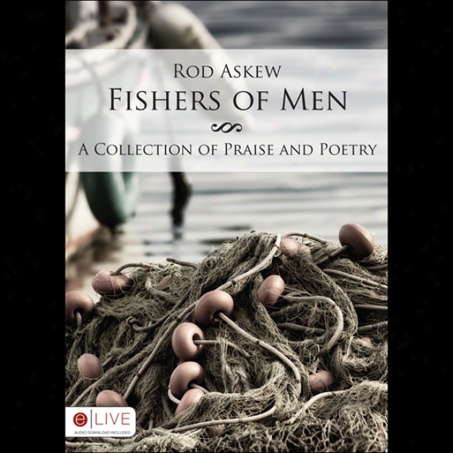 Fishers Of Mej: A Collection Of Praise And Poetry (unabridged)