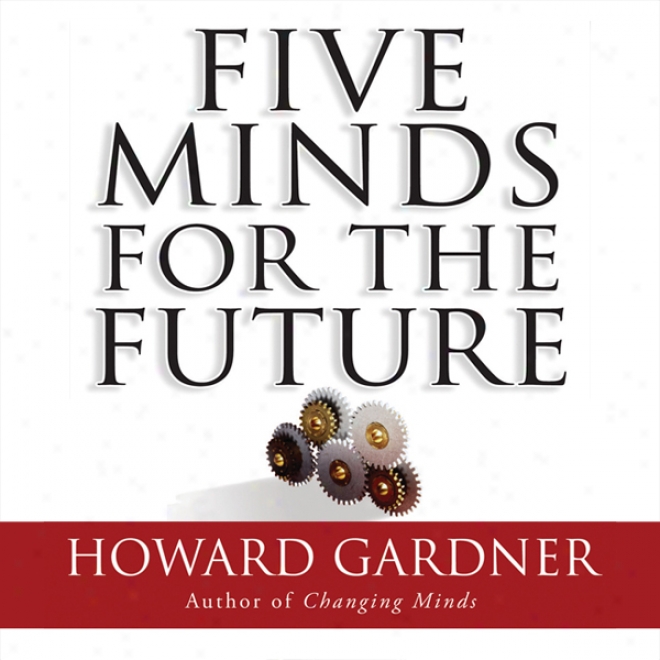 Five Minds For The Future (unabridged)