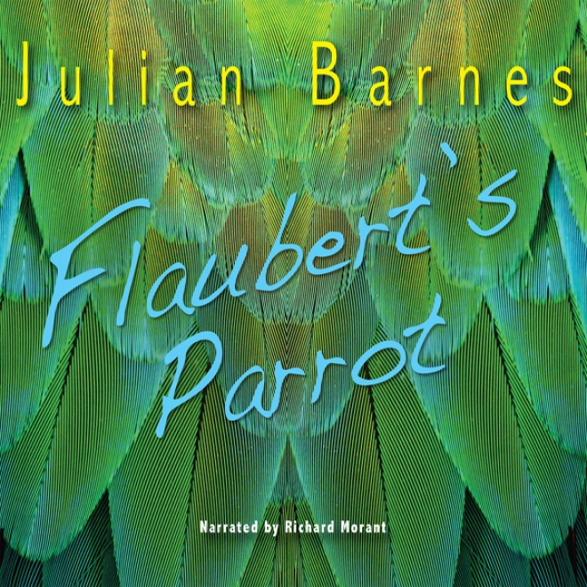 Flaubert's Parrot (unabridge)