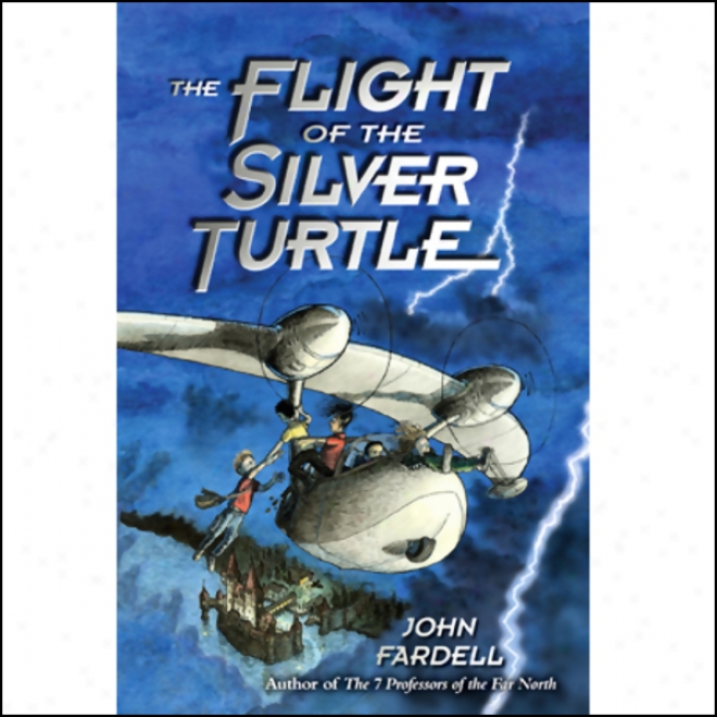 Flight Of The Silver Turtle (unabridged)