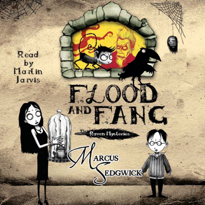 Flood And Fang: The Raven Mysteries, Book 1 (unabridged)