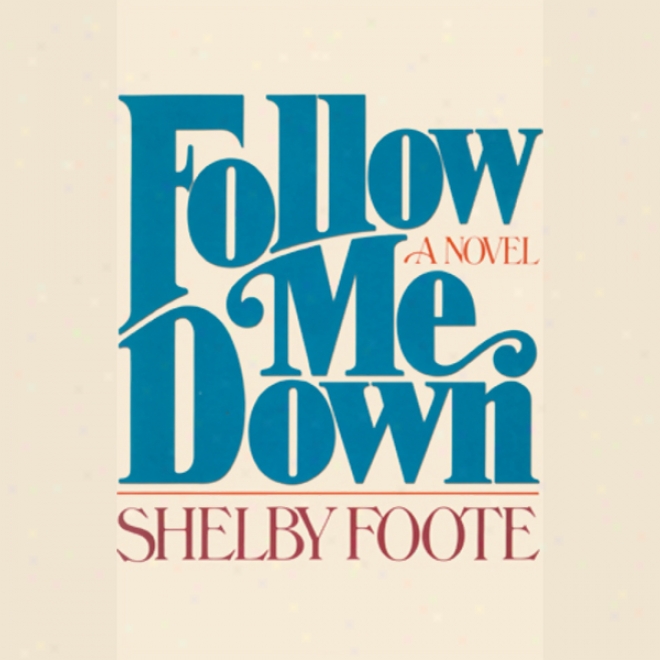 Follow Me Down (unabridged)