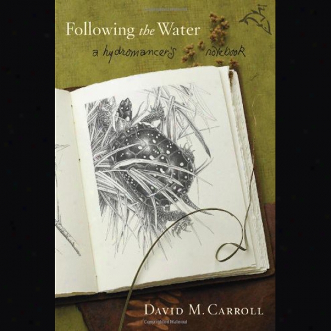 Following The Water: A Hydromancer's Noetbook (unabridged)