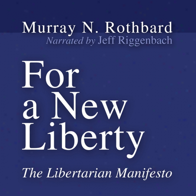 For A New Liberty: The Libertarian Manifesto (unabridged)