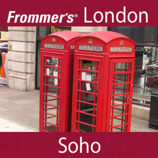 Frommer's London :Soho Walking Tour