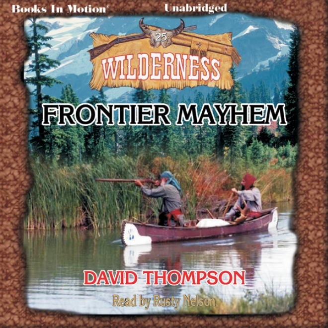 Frontier Mayhem: Wild Series, Book 25 (unabridged)