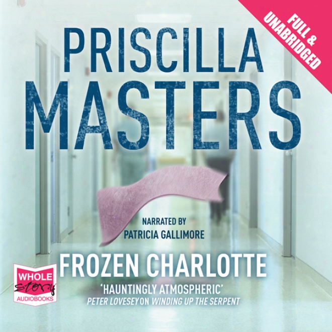 Frozen Charlotte (unabridged)