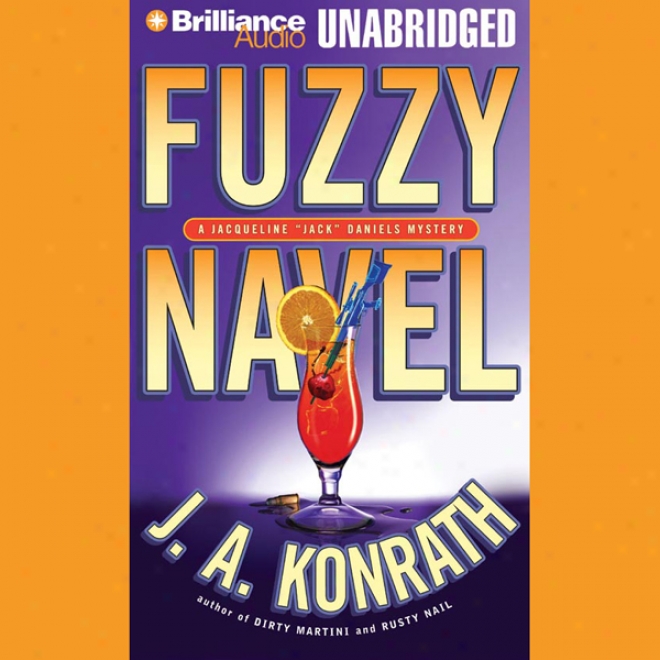 Fuzzy Navel: A Jacqueline 'jack' Daniels Mystery (unabridged)