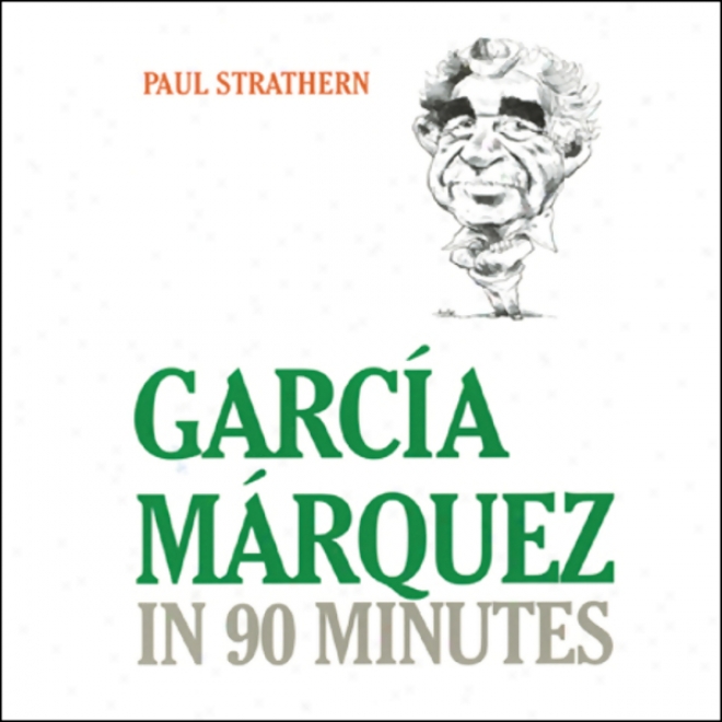 Garcii Marquez In 90 Minutes (unabridged)