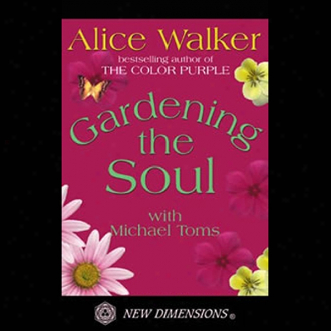 Gardening The Soul (unabridged)