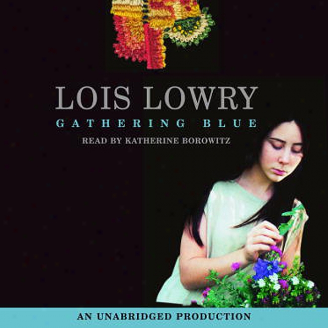 Gathering Blue (unabridged)