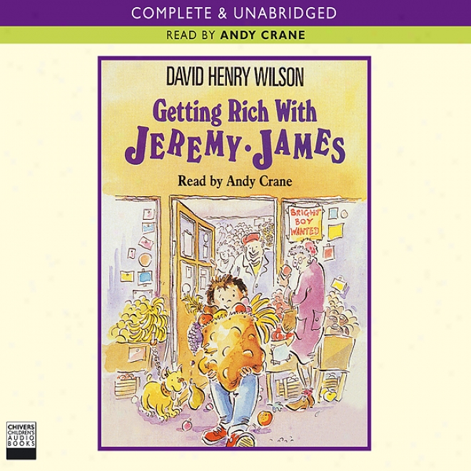 Getting Rich With Jeremy James (unabridged)