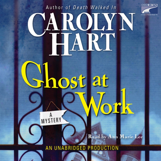 Ghost At Work: Bailey Mercy Mysteries #1 (unabridged)