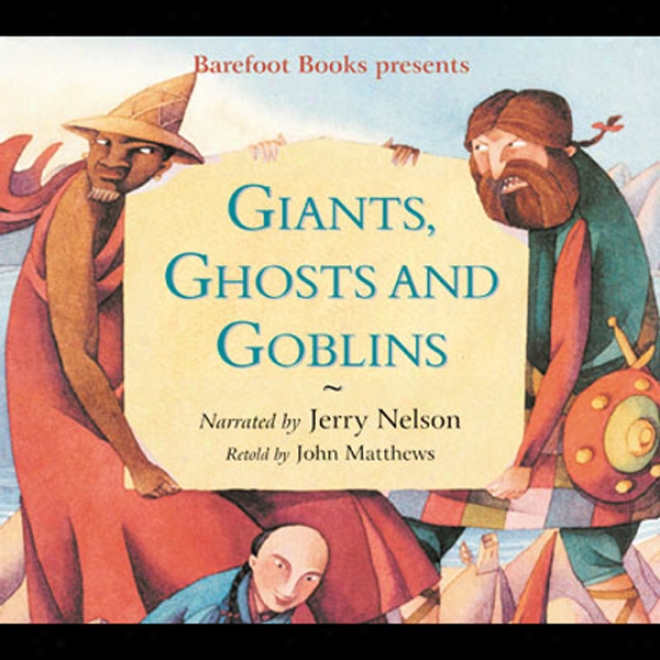Giants, Ghosts, And Goblins (unabridged)