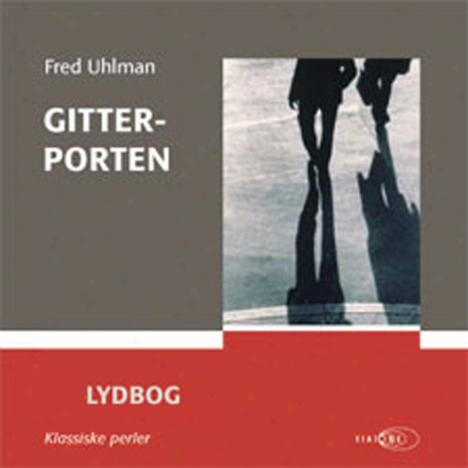 Gitterporfen [lattice Gates] (unabridged)