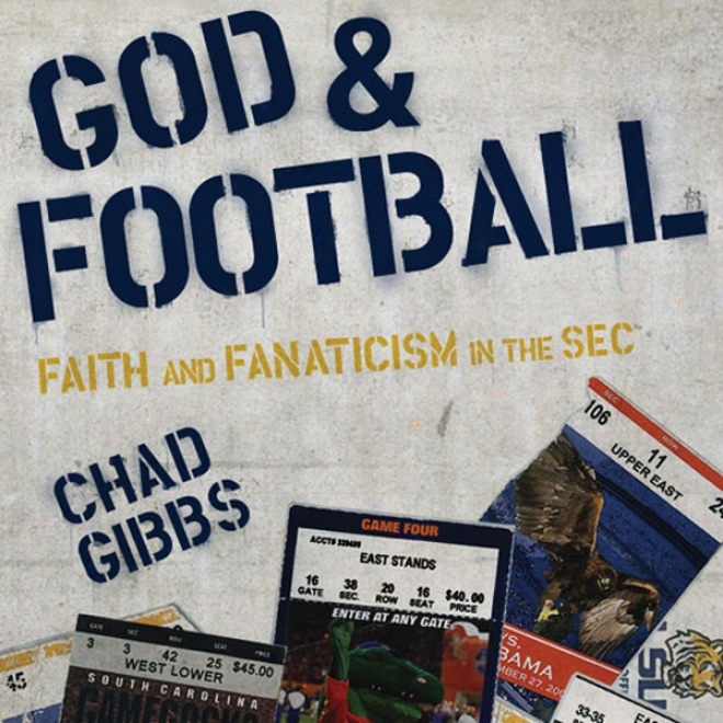 Idol And Football: Faith And Fanaticism In The Southeastern Conference (unabridged)