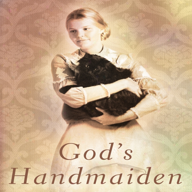 God's Handmaidenn (unabridged)