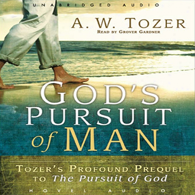 God's Pursuit Of Man: The Divine Conquest Of The Human Heart (unabridged)