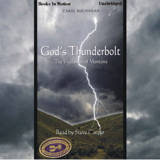 God's Thunderbolt:: The Vigiantes Of Montana (unabridged)