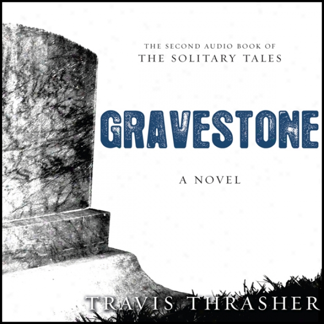 Gravestone: The Solitary Tales, Book 2 (unabridged)