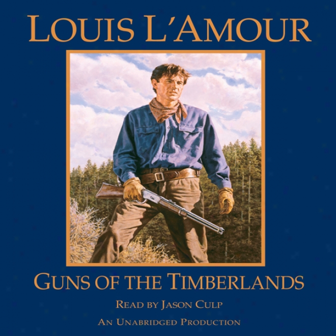 Guns Of The Timberlands (unabridged)